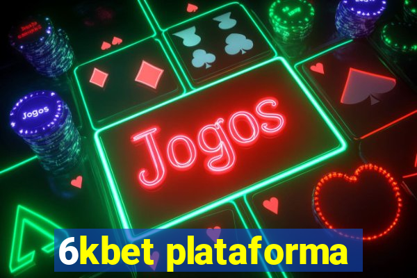 6kbet plataforma